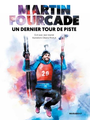 cover image of Martin Fourcade--Un dernier tour de piste